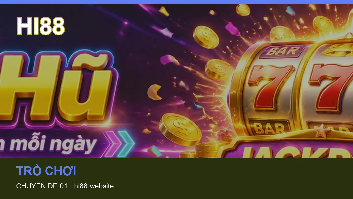 Danh sách kiểm tra thông tin Game bài dành cho người đọc HI88