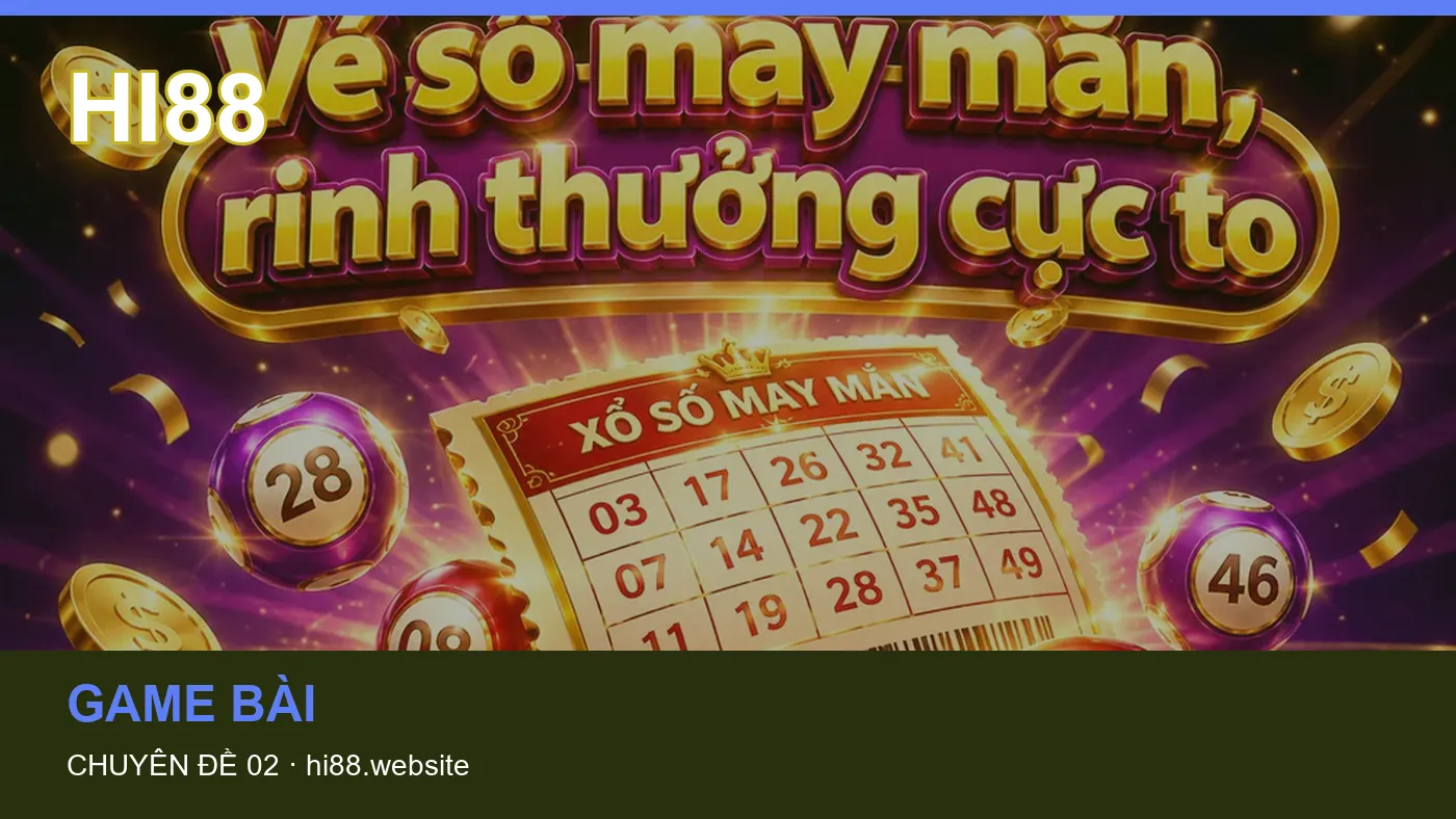 Danh sách kiểm tra thông tin Nổ hũ dành cho người đọc HI88